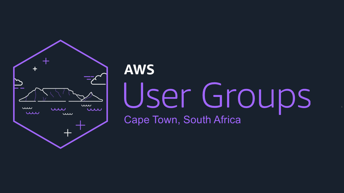 AWS User Group Cape Town - Monthly Meetup