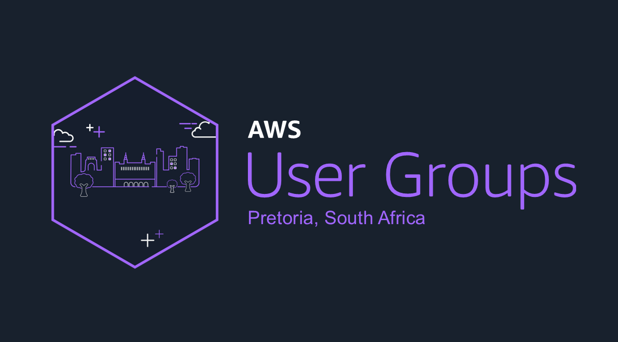 AWS User Group Pretoria - Monthly Meetup